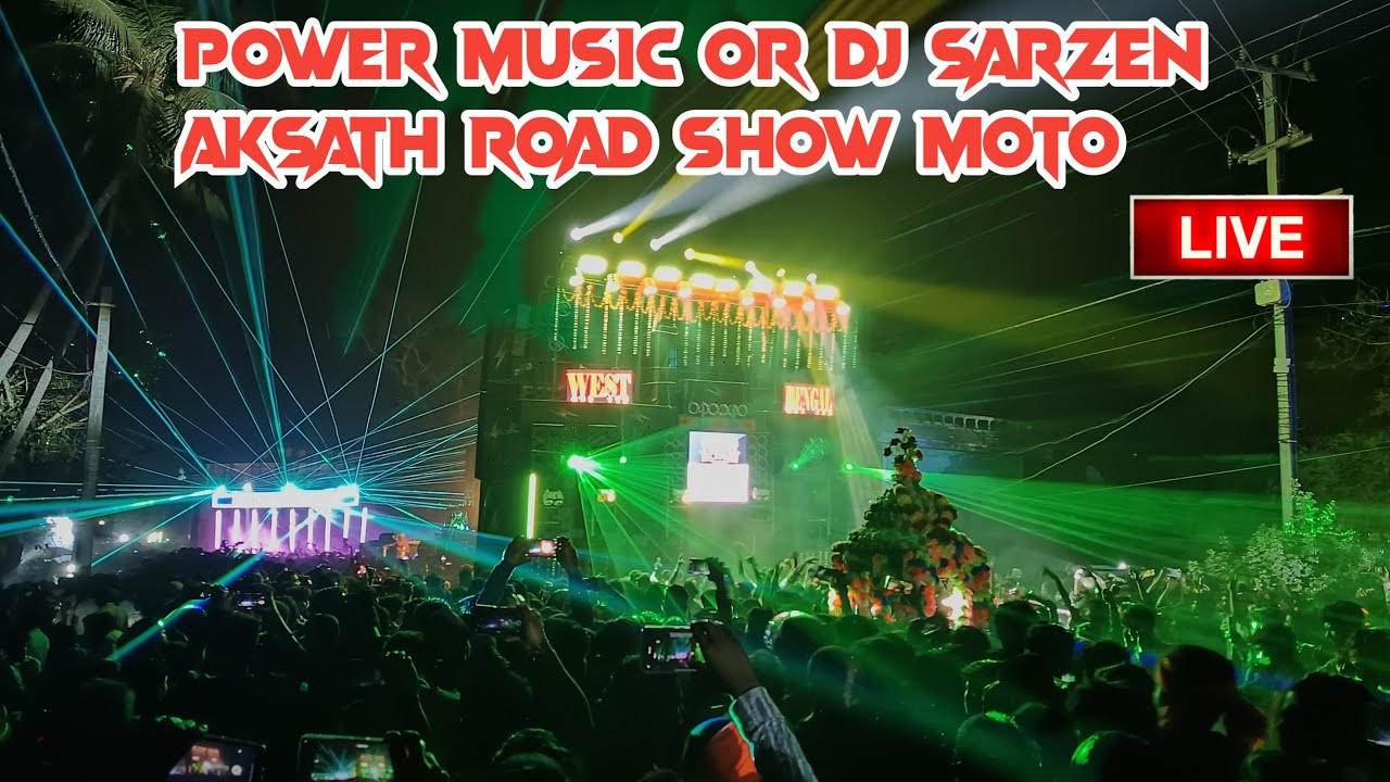 power music or dj sarzn aksath road show moto dj Subhankar boy is live