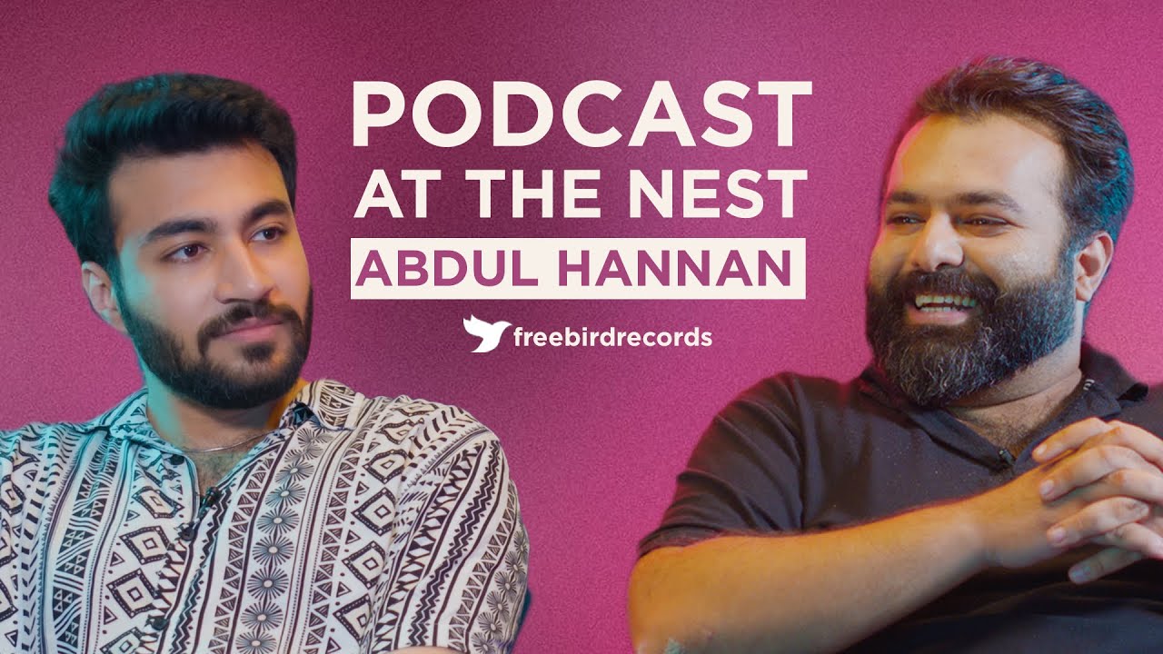 Abdul Hannan | Podcasts at The Nest