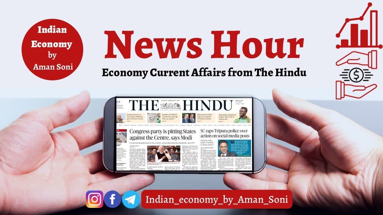 28 June 2022 | NEWS HOUR | Economy Current Affairs from The Hindu | Indian Economy by Aman Soni
