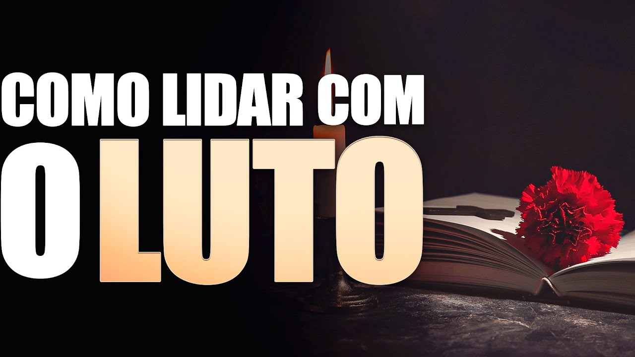 COMO LIDAR COM O LUTO? - Lamartine Posella