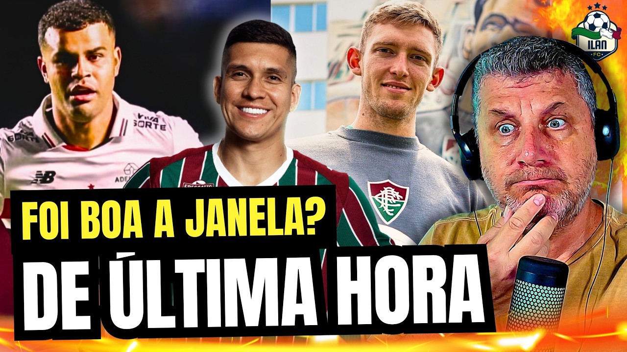 TRÊS REFORÇOS FECHAM A JANELA DO FLU: ILAN OPINA