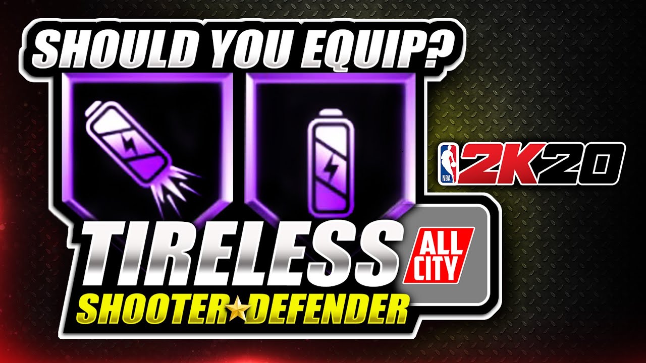 TIRELESS DEFENDER ★ TIRELESS SHOOTER ★ SHOULD YOU EQUIP? AFTER PATCH 9 ON NBA 2K20
