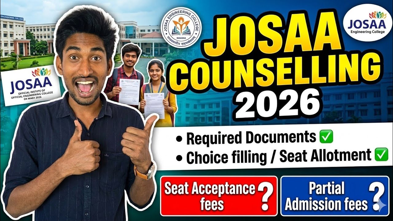 JOSAA 2026 Counselling | Required Documents  | Choice filling | Fees | Full Process Explained 