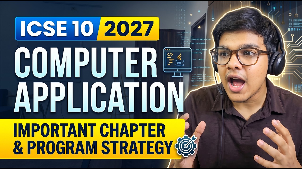 ICSE 10 Computer Application 2027: Score 100/100 (Important Strategy Revealed!)