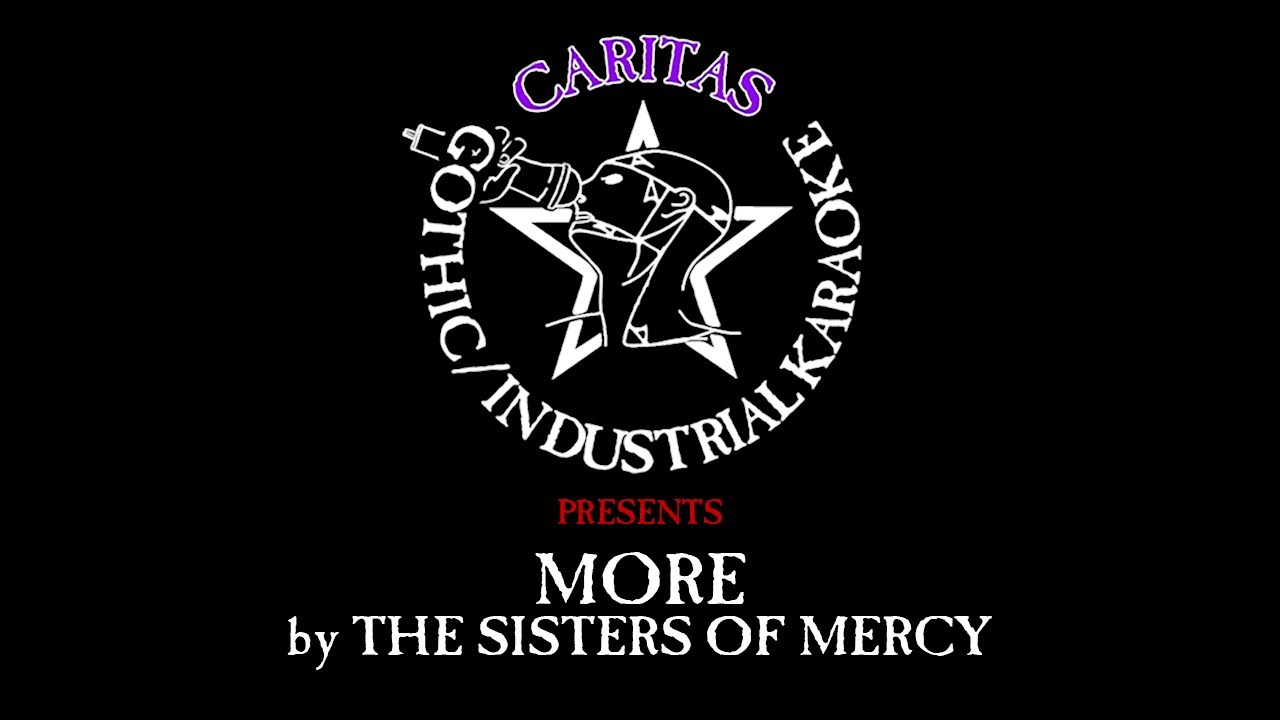 The Sisters of Mercy - More - Karaoke w. lyrics - Caritas Goth Karaoke