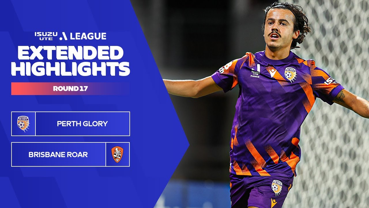 Perth Glory v Brisbane Roar FC - Extended Highlights | Isuzu UTE A-League 2023-24 | Round 17