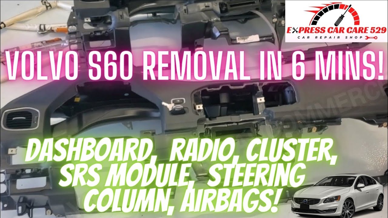 Volvo S60 Dash, Airbag, Steering column, SRS module, Cluster, Radio removal in 6 mins!