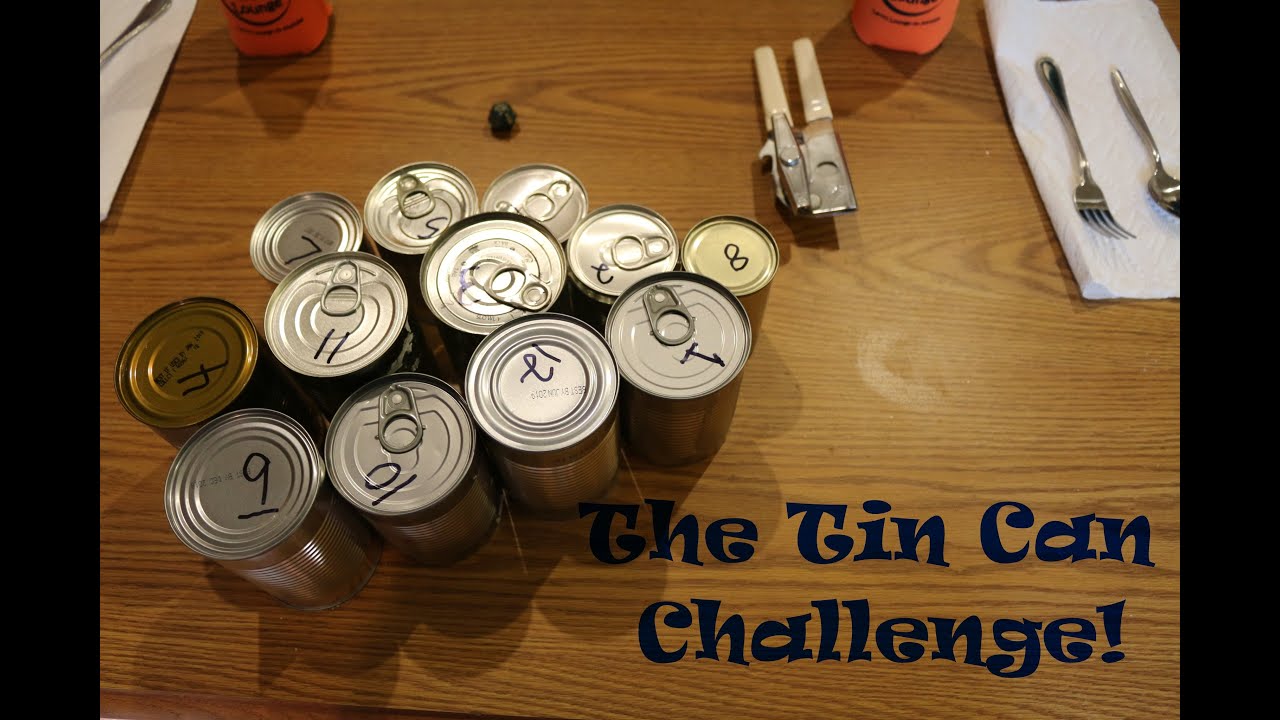 The Tin Can Challenge!!