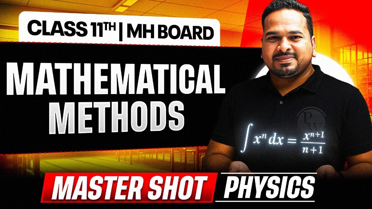 Mathematical Methods | Class 11 Physics One Shot | Maharashtra Board 🔥