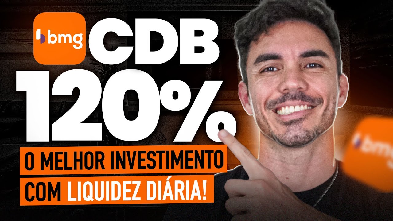CDB 120% BANCO BMG É O MELHOR INVESTIMENTO COM LIQUIDEZ DIÁRIA?(NOVIDADE!)