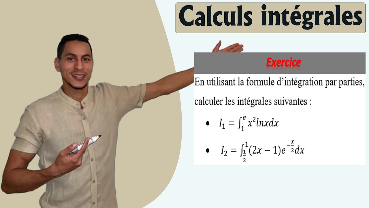calcul d'intégrale 2 bac pc exercices - intégration par partie 2bac