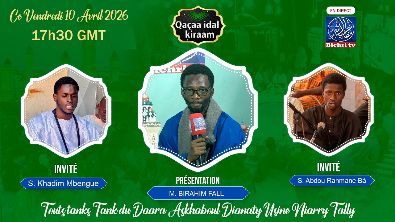 🔴LIVE DAKAR | Qa&ccedil;aa id&eacute;al kiraam avec M. Birahim Fall / 10-04-2025