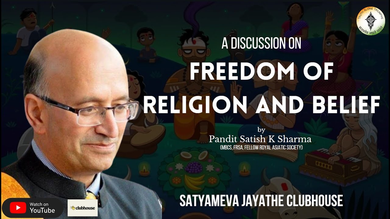 Pandit Satish K Sharma on Freedom of Religion and Belief | SmJ 108
