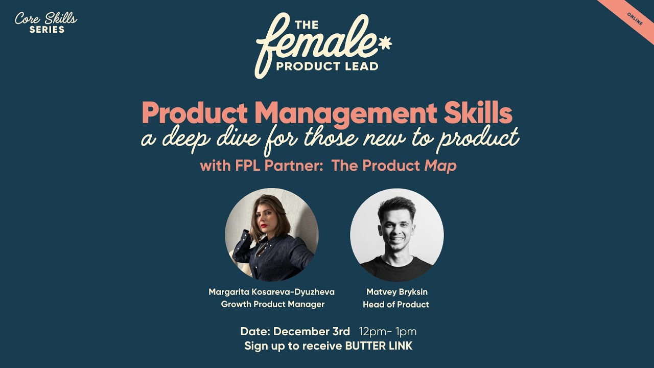 Product Management Skills: A deep dive for those new to product | Female Product Lead
