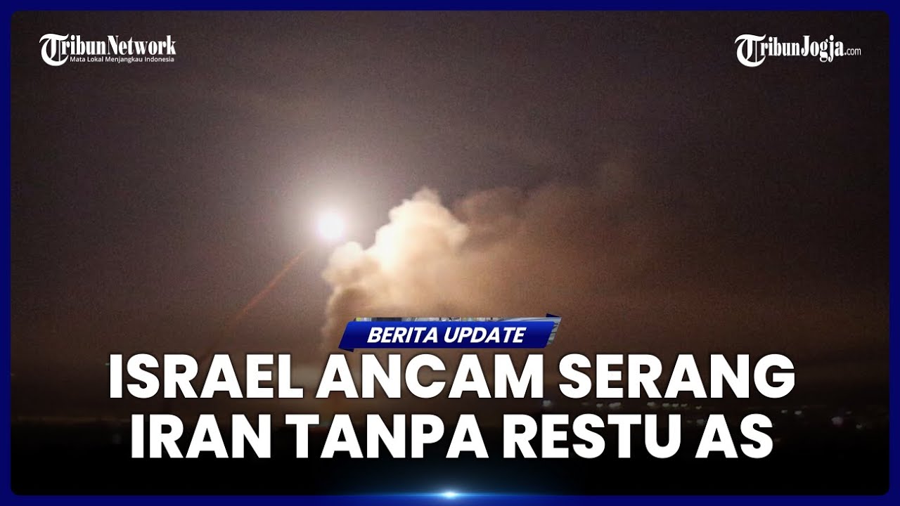 ISRAEL SESUMBAR SERANG TEHERAN TANPA RESTU AS JIKA RUDAL BALISTIK IRAN DIANGGAP MENGANCAM