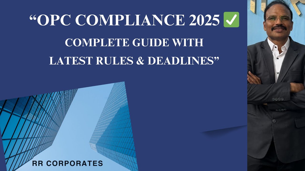 One Person Company (OPC) &ndash; Latest Provisions & Compliance Requirements 2025