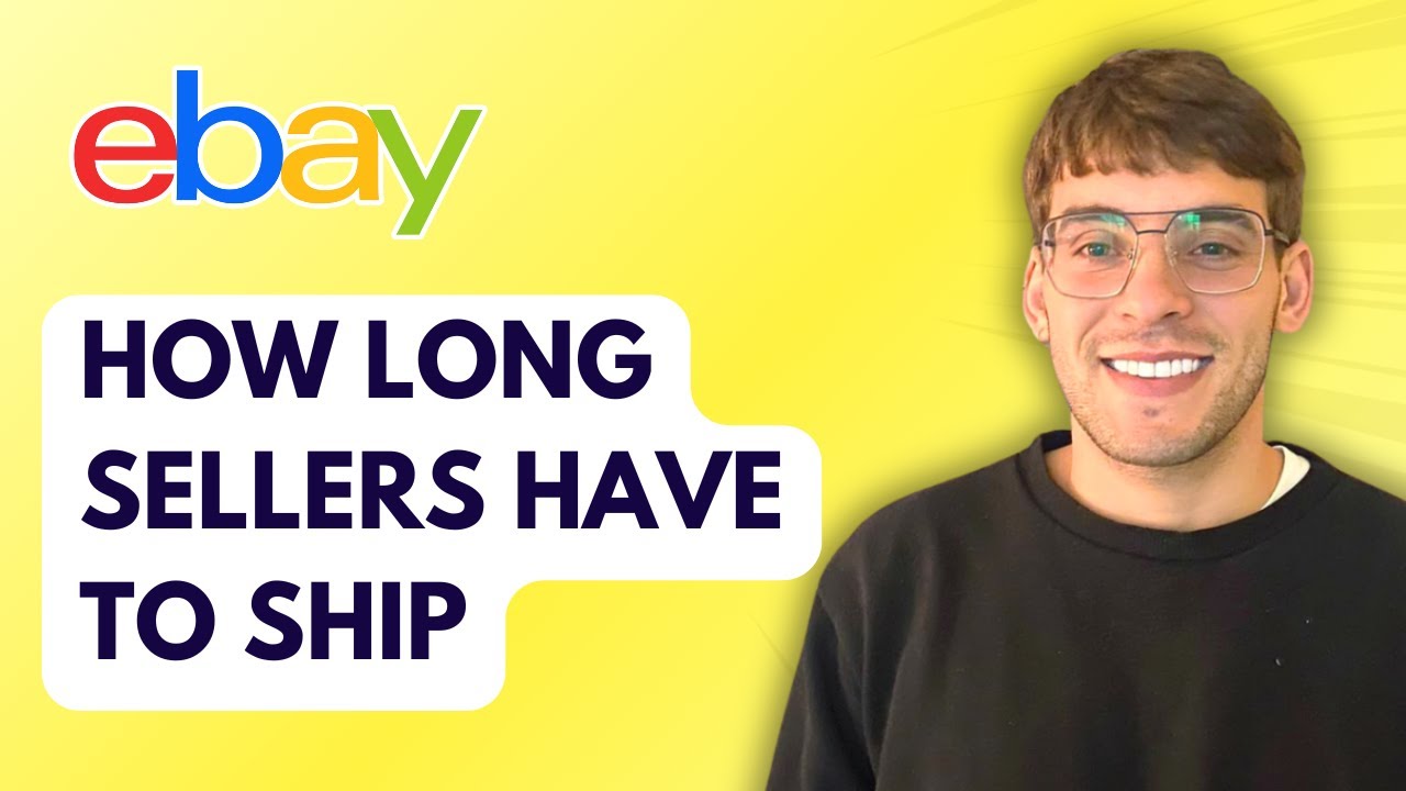 How Long Do Sellers on Ebay Have to Ship [2026 Full Guide]