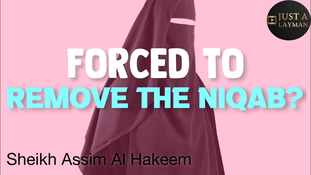 Forced to remove Niqab (passport, exam, airport) | Sheikh Assim Al Hakeem -JAL