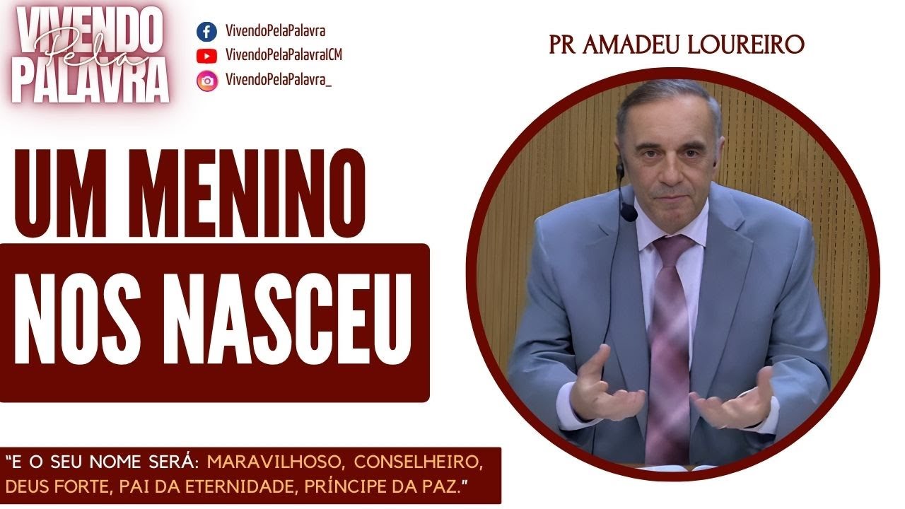 [MENSAGEM] UM MENINO NOS NASCEU - PR AMADEU LOUREIRO