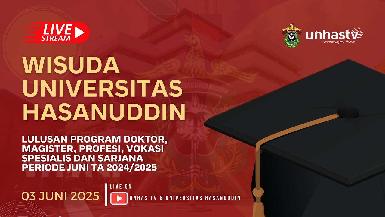 🔴 LIVE WISUDA UNIVERSITAS HASANUDDIN PERIODE JUNI TAHUN AKADEMIK 2024/2025