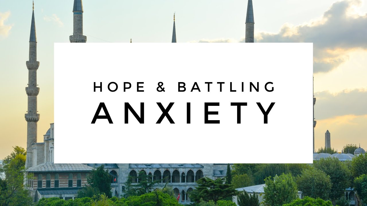 Hope and Battling Anxiety w/ Dr. Rania Awaad - HH Halaqa