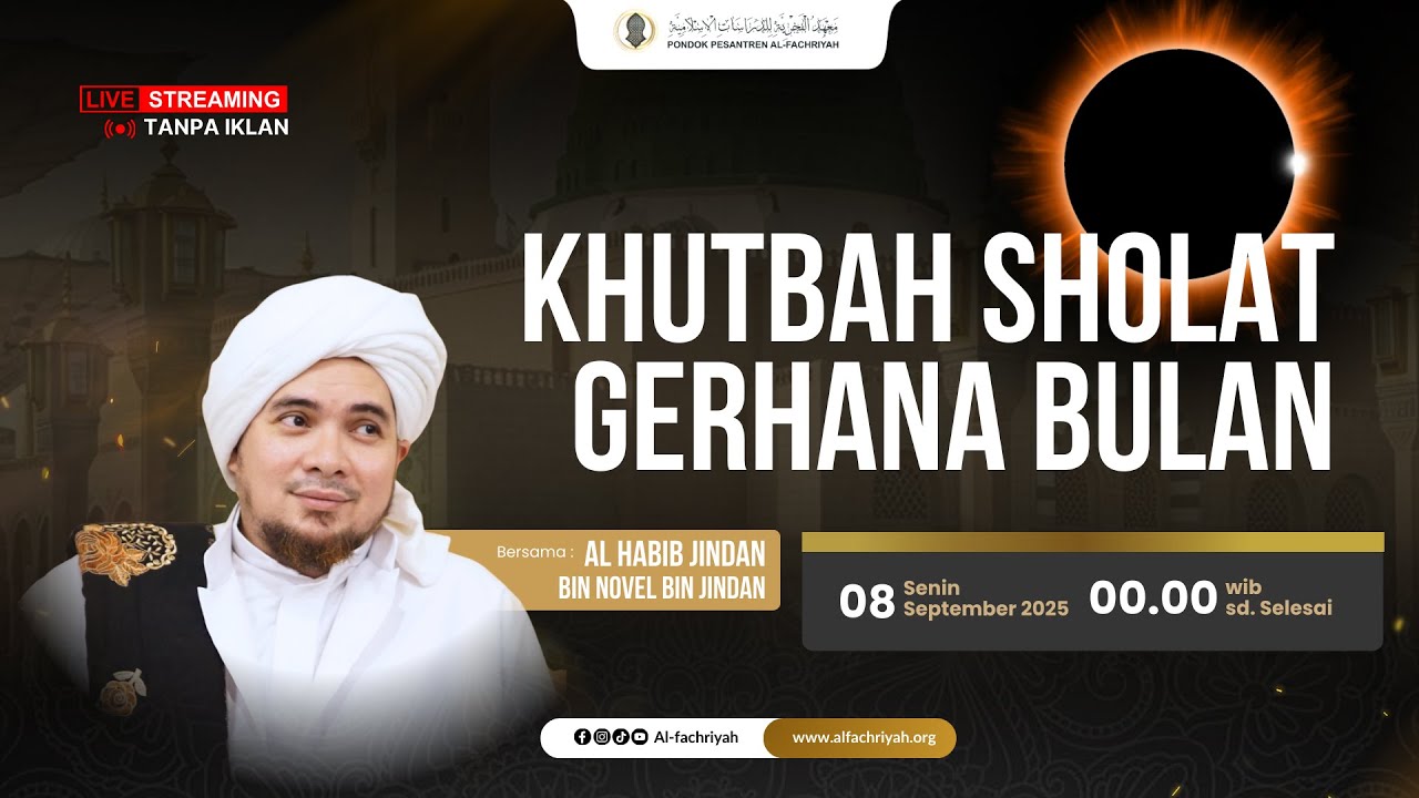 🔴LIVE Khutbah Sholat Gerhana Bulan Bersama Habib Jindan | Senin, 08 September 2025