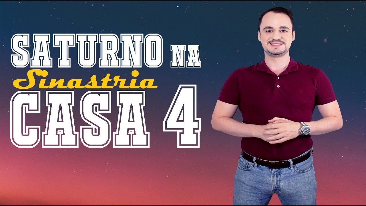 Saturno de uma pessoa na casa 4 de outra