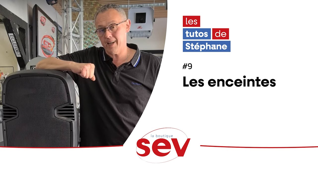 Les Tutos de St&eacute;phane #9 - Les enceintes