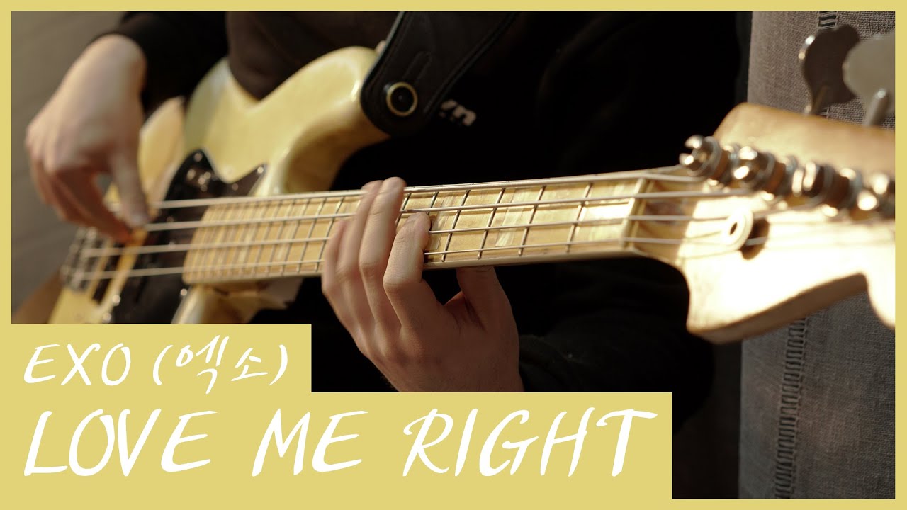 EXO - LOVE ME RIGHT Bass Cover 🎸 │ 넌 매혹적인 나의 bass