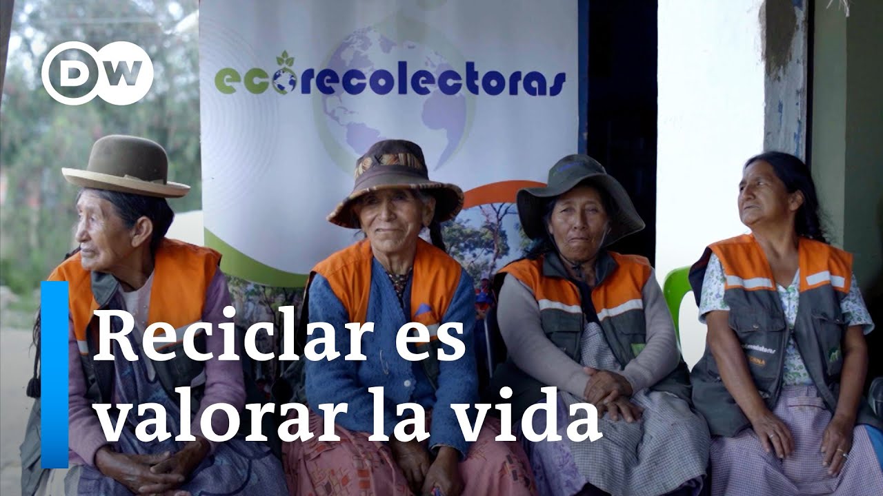 Ecorecolectoras: Reciclar es valorar la vida | Fuerza Latina DW