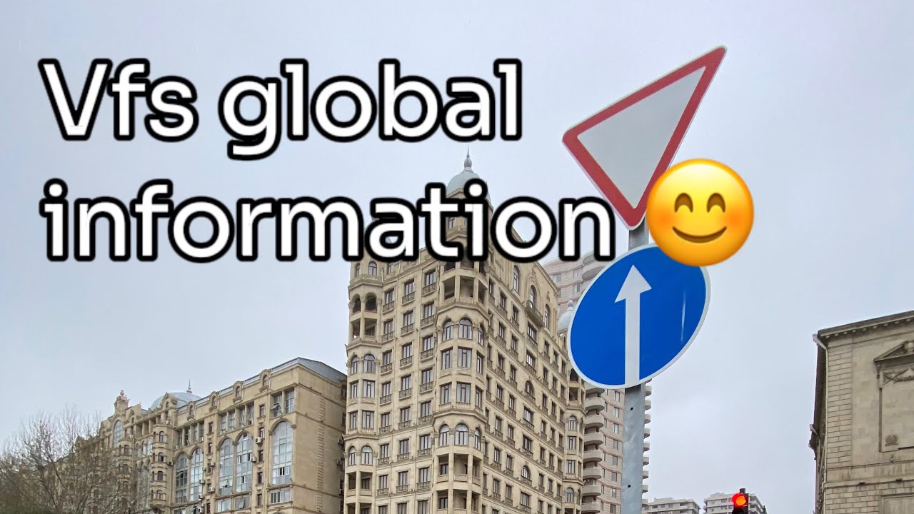 ALL ABOUT VFS GLOBAL | VFS | BAKU | AZERBAIJAN |