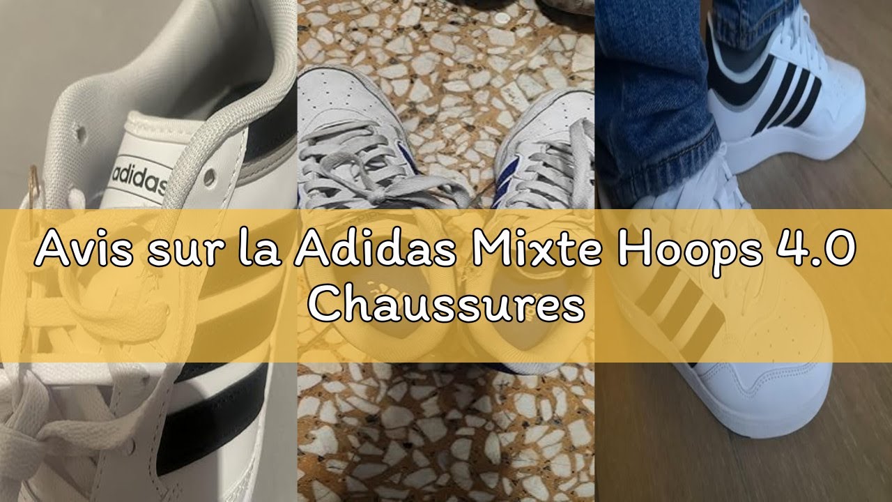 Avis sur la Adidas Mixte Hoops 4.0 Chaussures