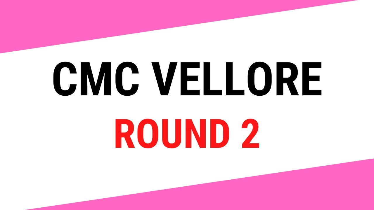 CMC Vellore Round 2 Counseling for Minority Candidates 2020
