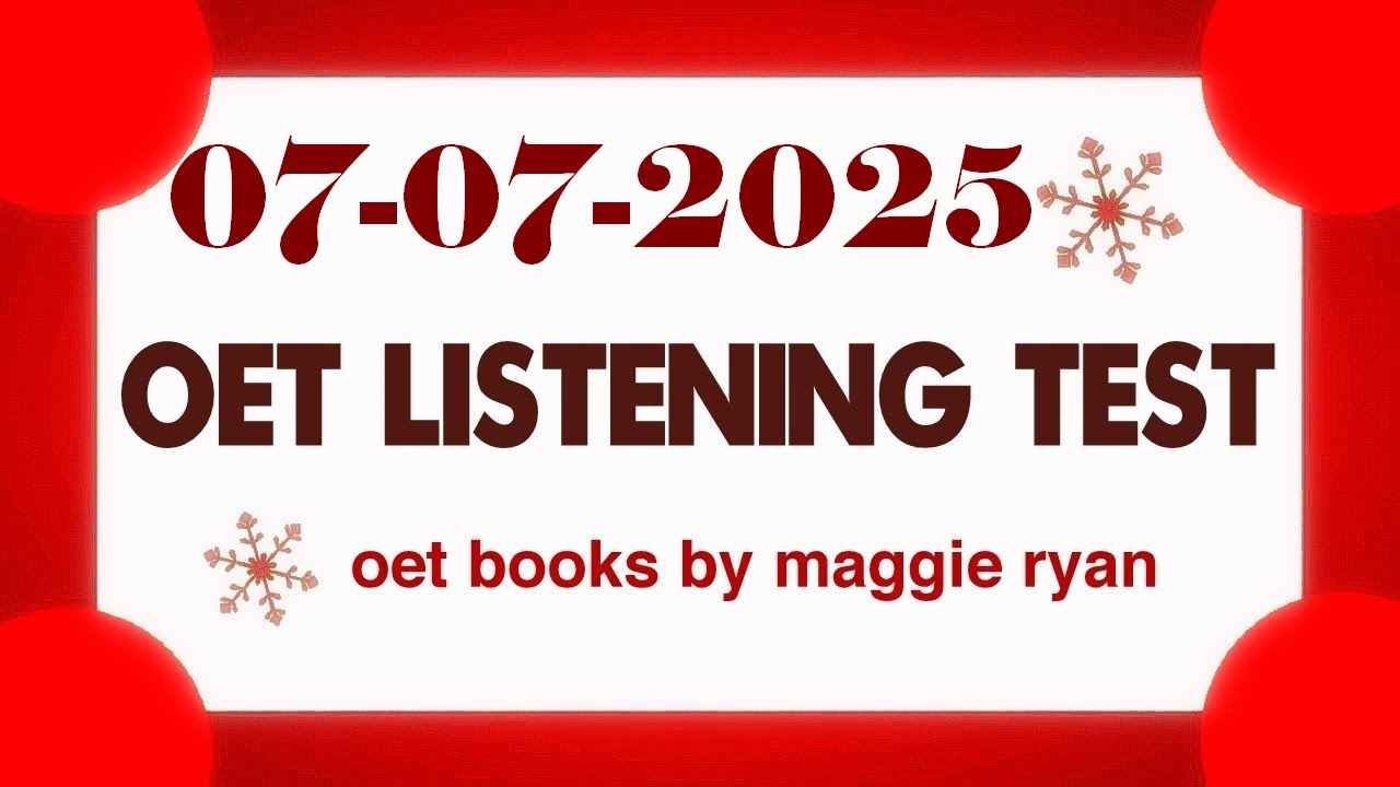 OET LISTENING TEST 07.07.2025 maggie ryan #oet #oetexam #oetnursing #oetlisteningtest