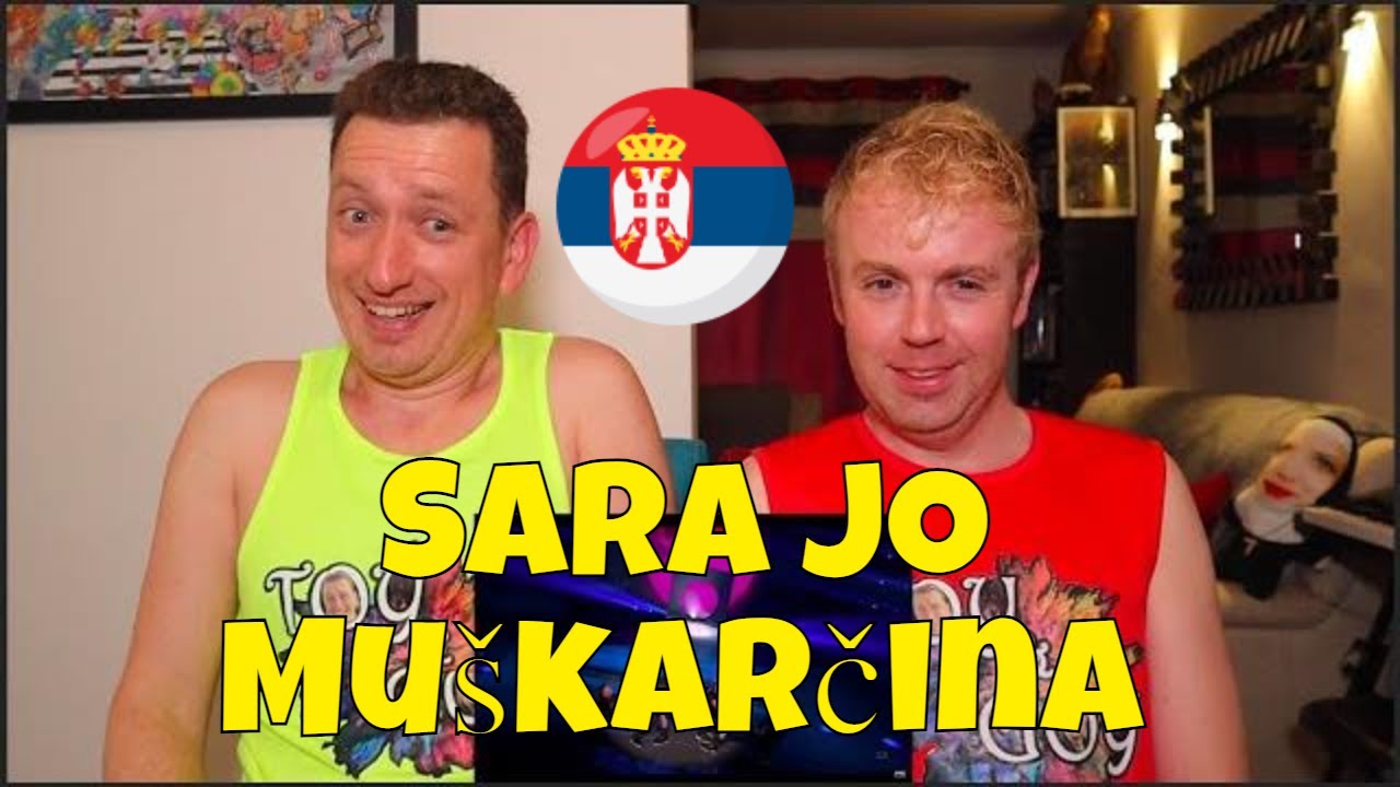 СЕРБИЯ ЕВРОВИДЕНИЕ 2022 - PZE22 - Сара Джо - Мужчина (Мушкарчина) - РЕАКЦИЯ