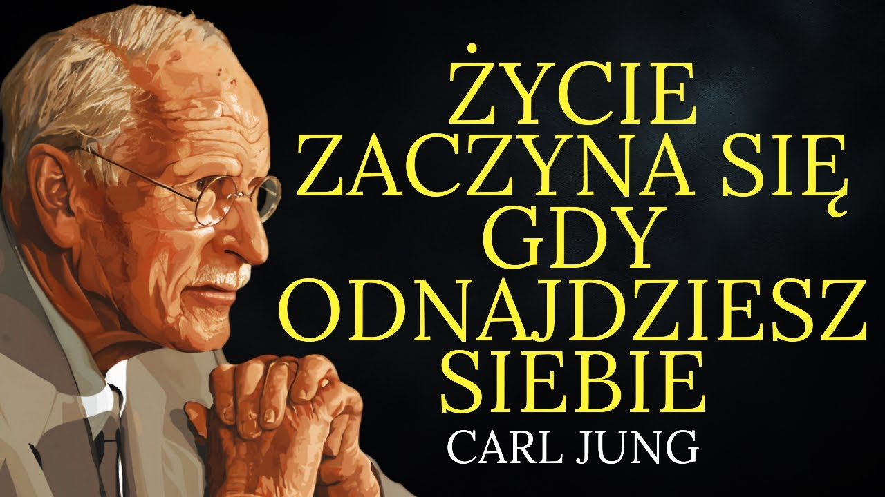 Carl Jung: Życie zaczyna się gdy odnajdziesz siebie