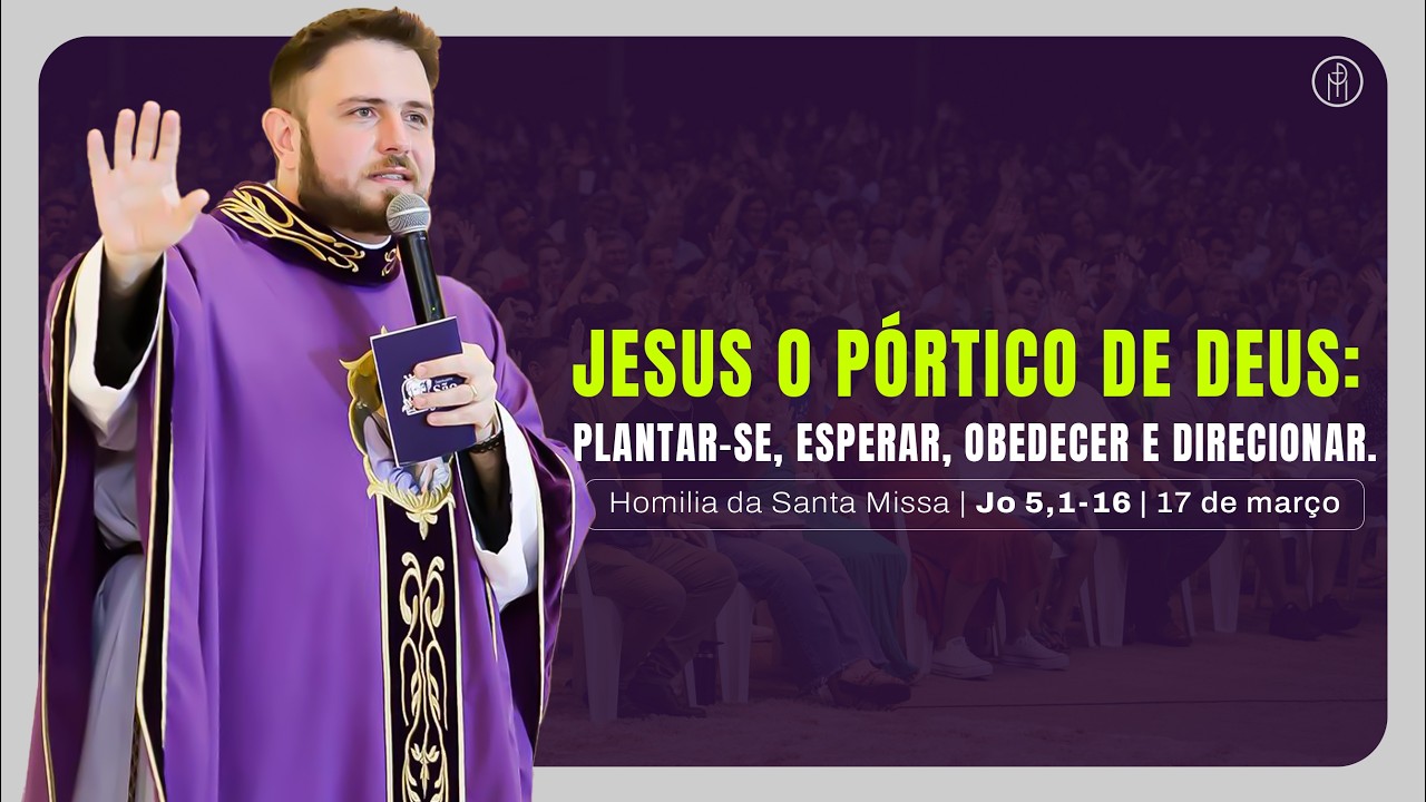 #HOMILIA  | Jesus o pórtico de Deus (Jo 5,1-16) | Padre Mario Sartori