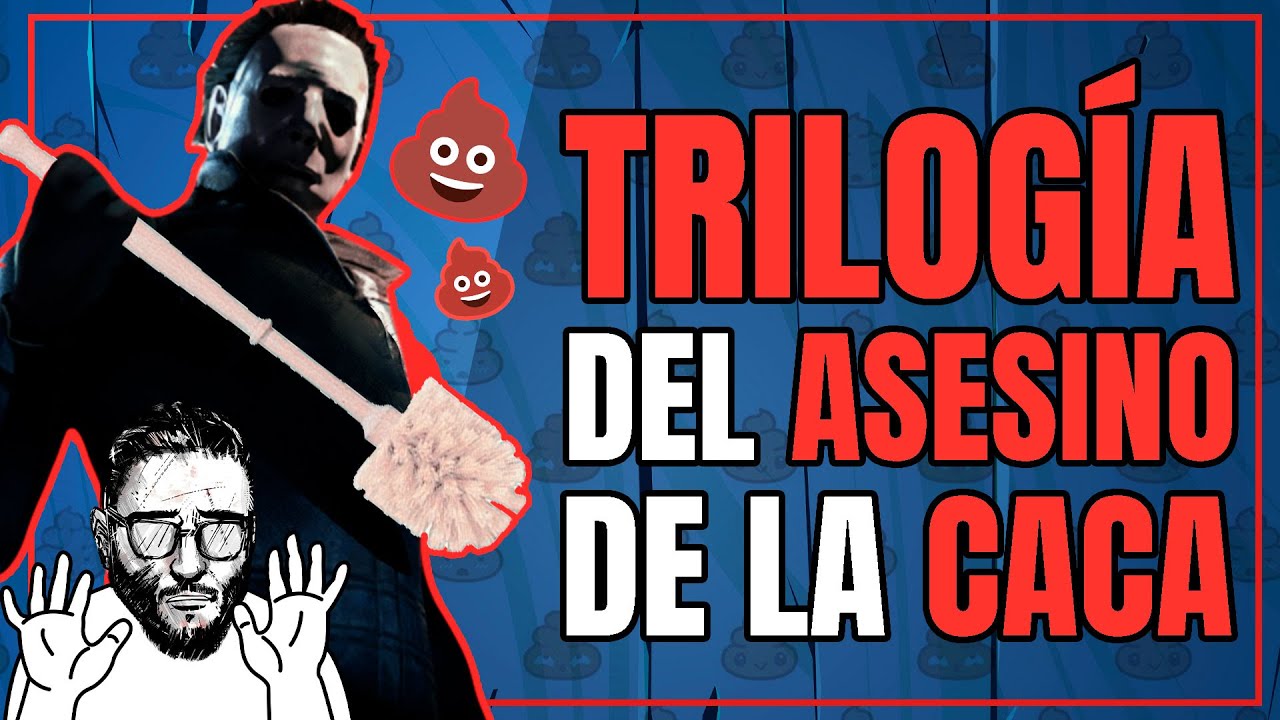 La trilogía del ASESINO DE LA CACA - Poop killer