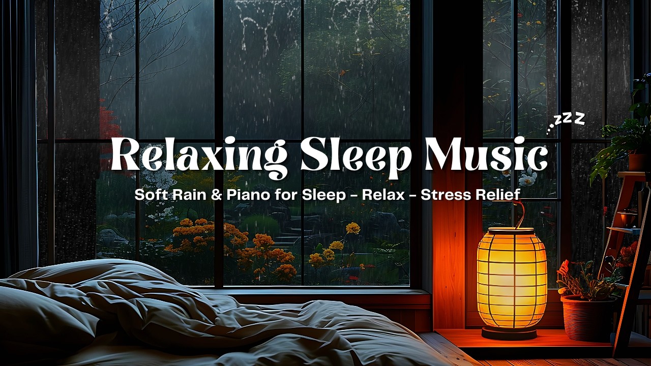 🌙 Deep Sleep Music with Rain Sounds 🌧️ Soft Piano for Insomnia Relief, Calm Mind & Peaceful Night