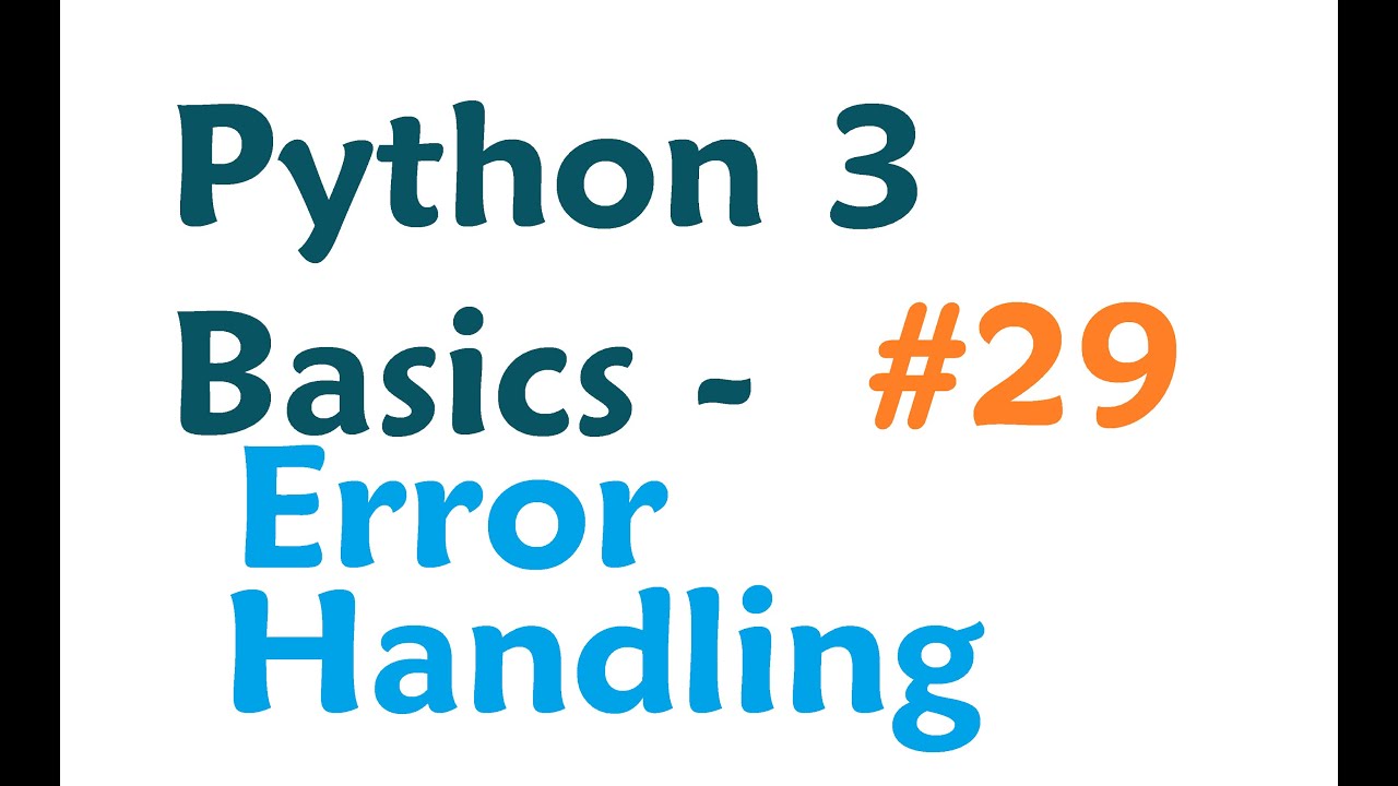 Python 3 Programming Tutorial - Try and Except error Handling