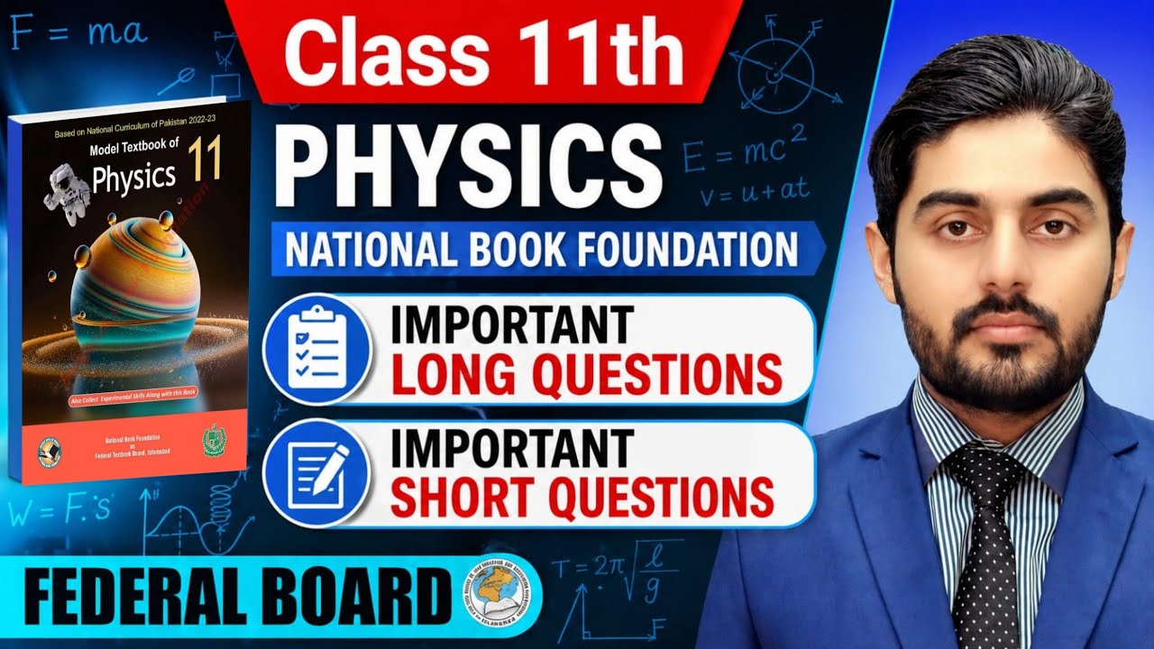 Important long and short questions class 11 physics nbf || by atif ahmed || federal board 