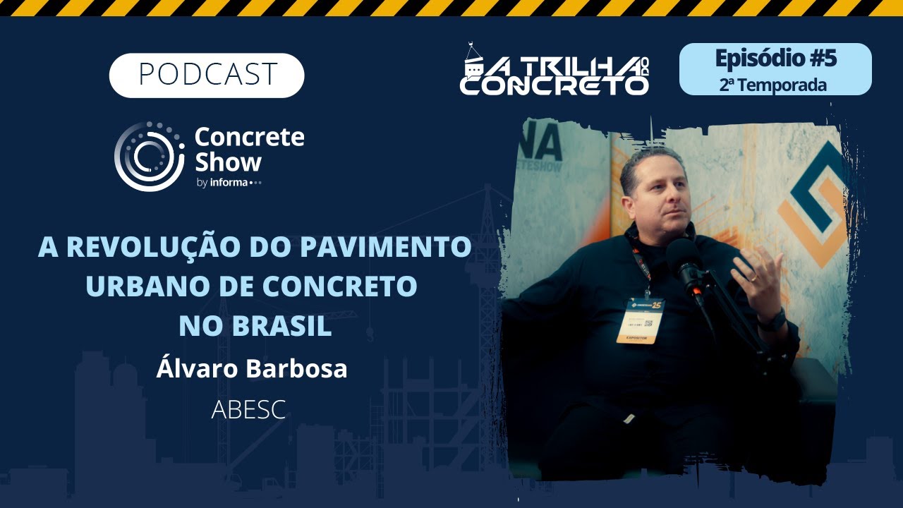PODCAST | TRILHA DO CONCRETO | EP 05 - Temp. 2 |  A REVOLUÇÃO DO PAVIMENTO URBANO NO BRASIL