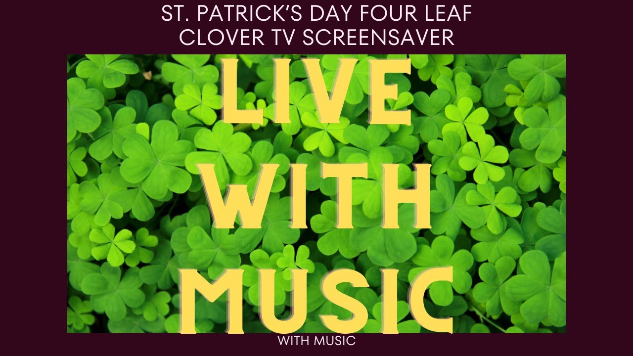 St. Patrick's Day Shamrock Screensaver with MUSIC | CREATIVE SCREENSAVERS