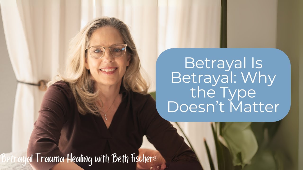Betrayal Trauma: The Common Thread Behind All Acting Out