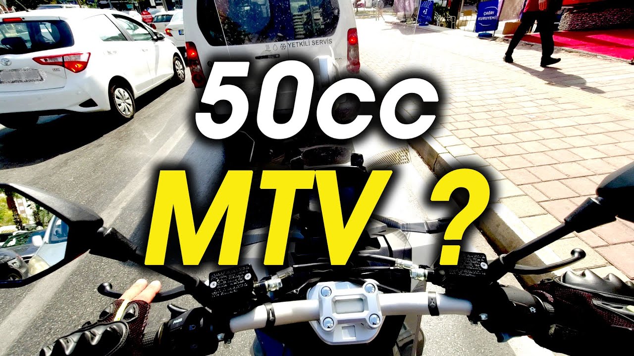 50cc motosikletlere MTV mi geliyor ??