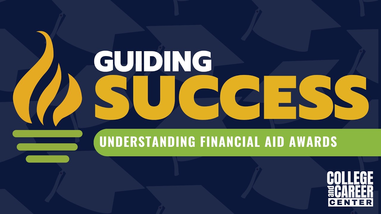Guiding Success (Understanding Financial AID Awards)