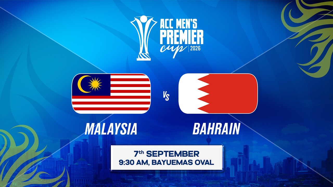 Match 17 | MALAYSIA vs BAHRAIN | ACC Men&rsquo;s Premier Cup 2026