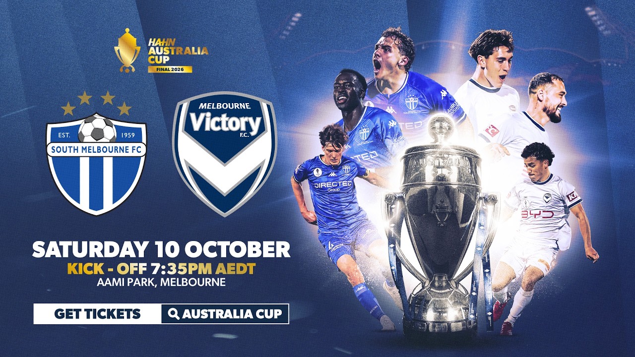 South Melbourne v Melbourne Victory | Hahn Australia Cup 2026 Final