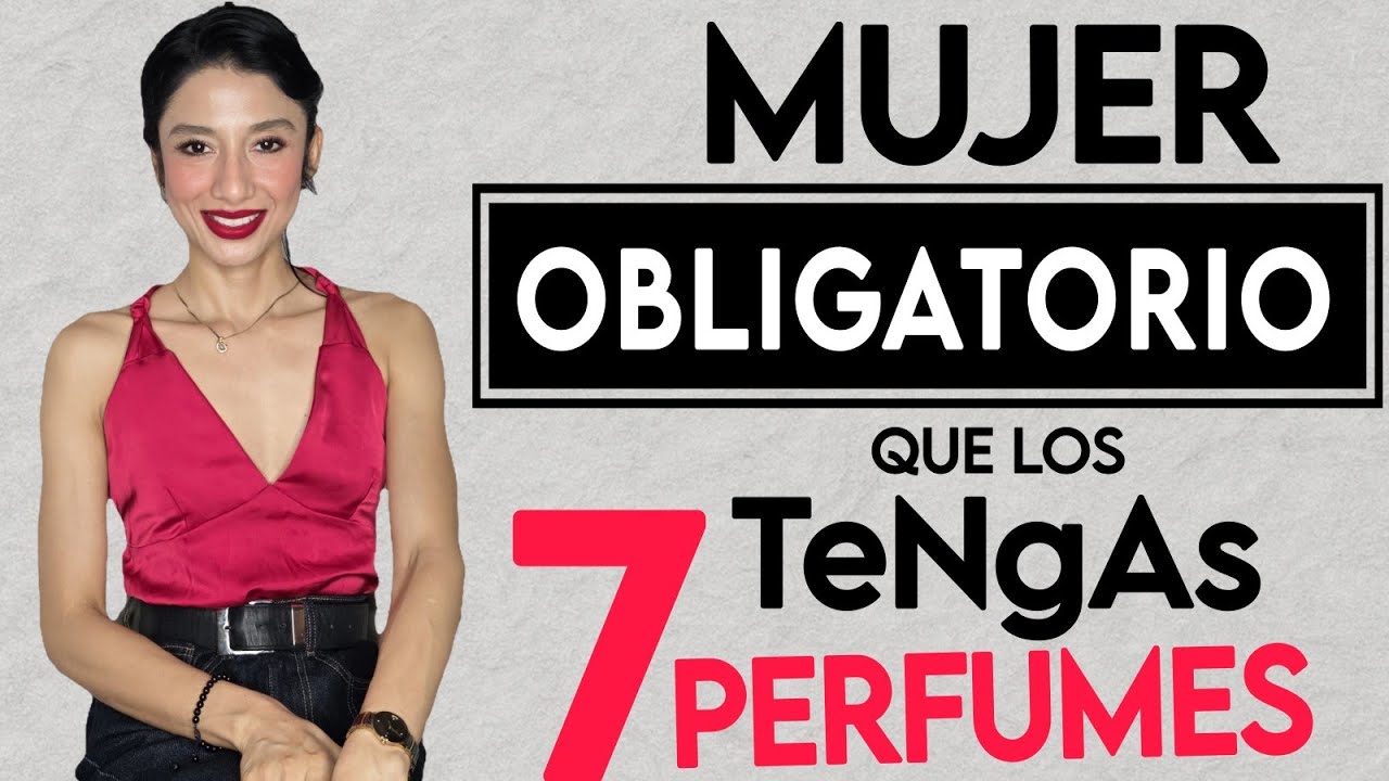 ✅️7 PERFUMES OBLIGATORIOS PARA todas las MUJERES‼️