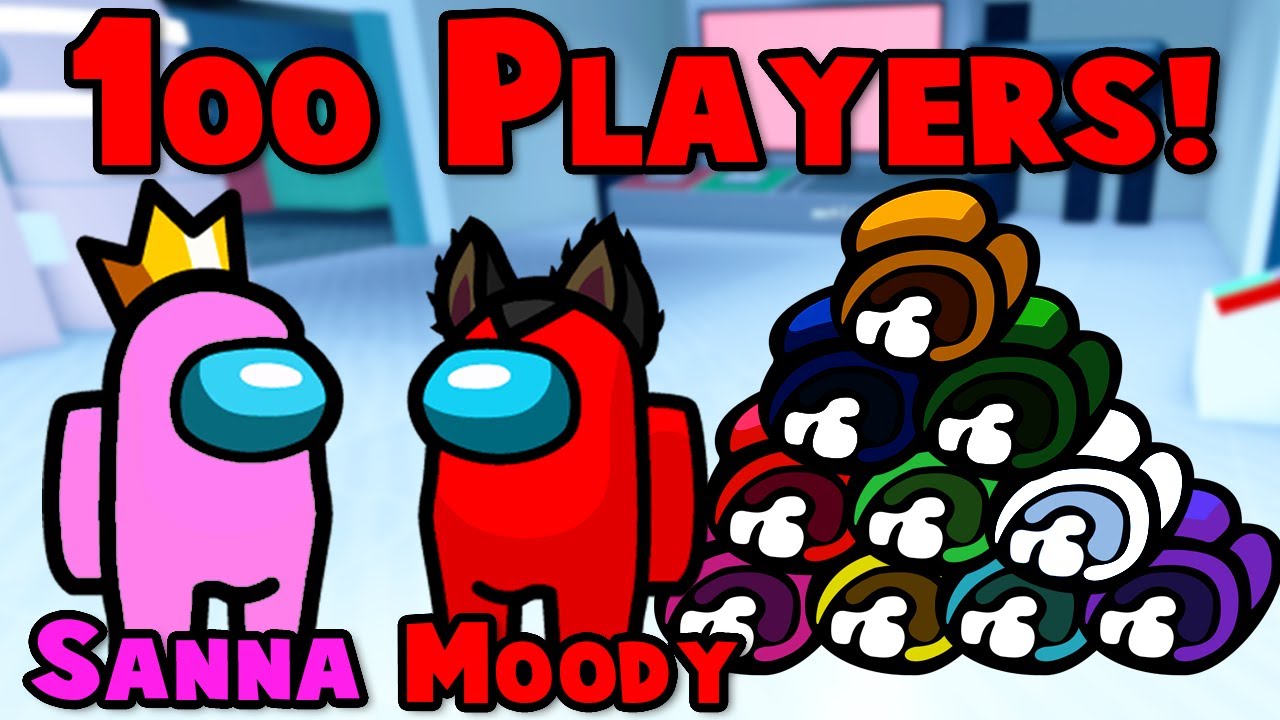 AMONG US - 100 PLAYERS With IAMSANNA!